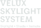 VELUX Skylight System and its benefits in white